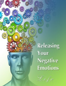 Releasing your Negative Emotions Releasing your Negative Emotions